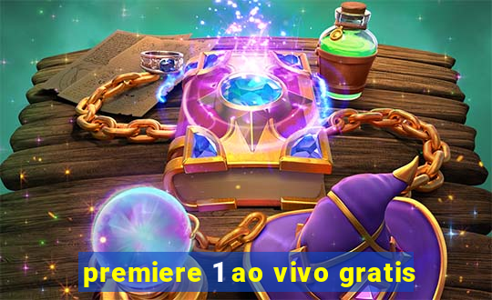 premiere 1 ao vivo gratis